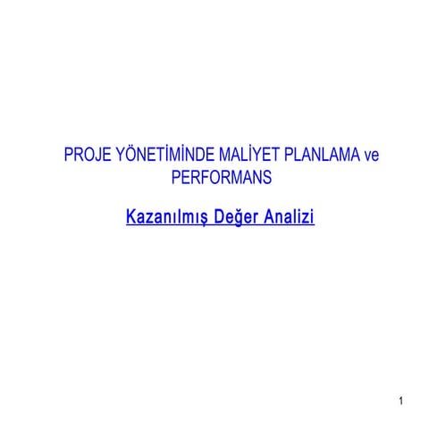 Kazanılmış Değer Analizi - Sunu