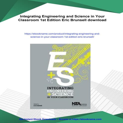 Integrating Engineering and Science in Your Classroom 1st Edition Eric Brunsell