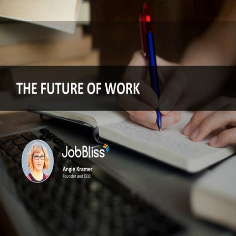 The Future of Work - Angie Kramer