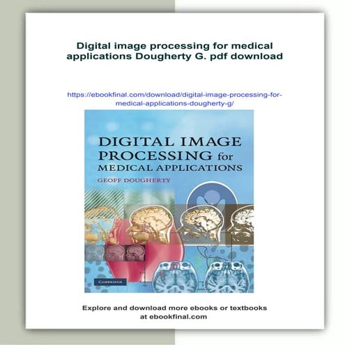 Digital image processing for medical applications Dougherty G.