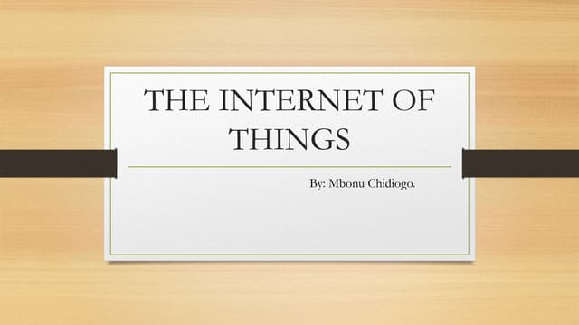 THE INTERNET OF THINGS