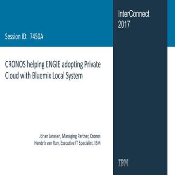 7450A - CRONOS helping ENGIE adopting Private Cloud with Bluemix Local System
