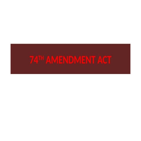74th Amendment Unit 3.pptx66788900006570