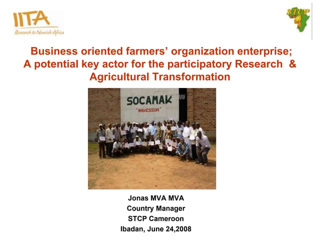 Business oriented farmers’ organization enterprise; A potential key actor for the participatory Research & Agricultural Transformation