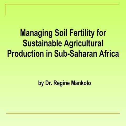 Managing Soil Fertility for Sustainable Agricultural Production in Sub-Sahara...