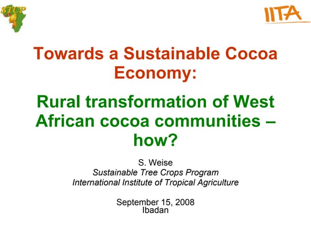 Towards a Sustainable Cocoa Economy:Rural transformation of West African cocoa communities – how?