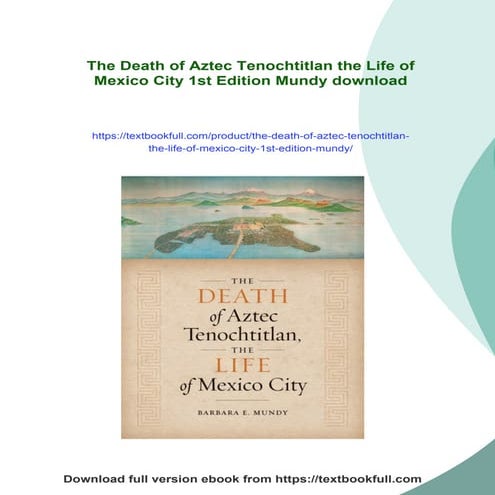 The Death of Aztec Tenochtitlan the Life of Mexico City 1st Edition Mundy