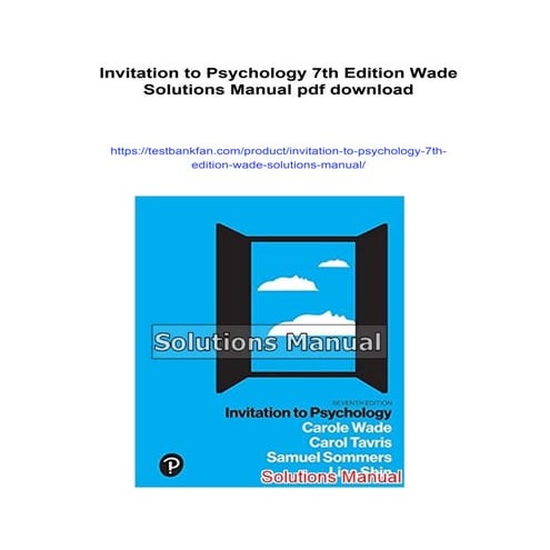 Invitation to Psychology 7th Edition Wade Solutions Manual