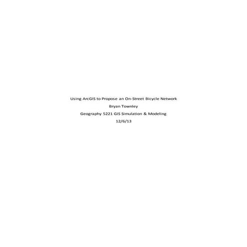 Using ArcGIS to Propose an On-Street Bicycle Network