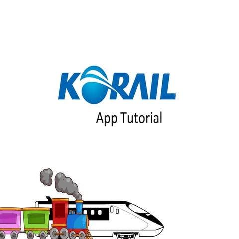 Korail App Tutorial