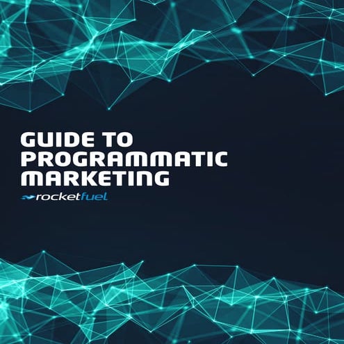 RocketFuelGuideToProgrammaticMarketing (2)