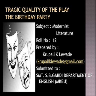 Tragic Quality of the play "The Bir...