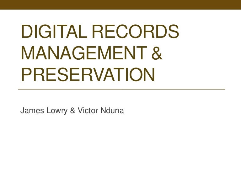 Digital Records Management & Preservation