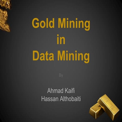Gold Mining in Data Mining