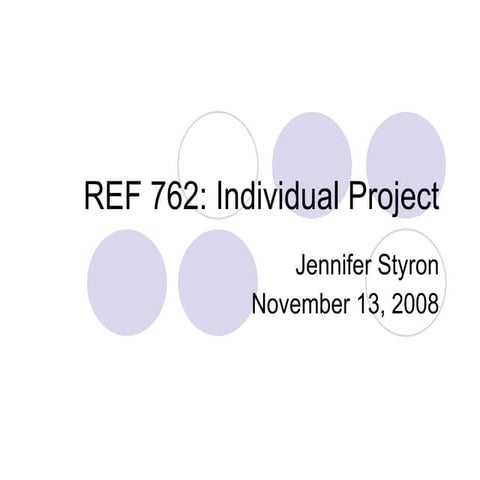 REF 762 Individual Project Presentation