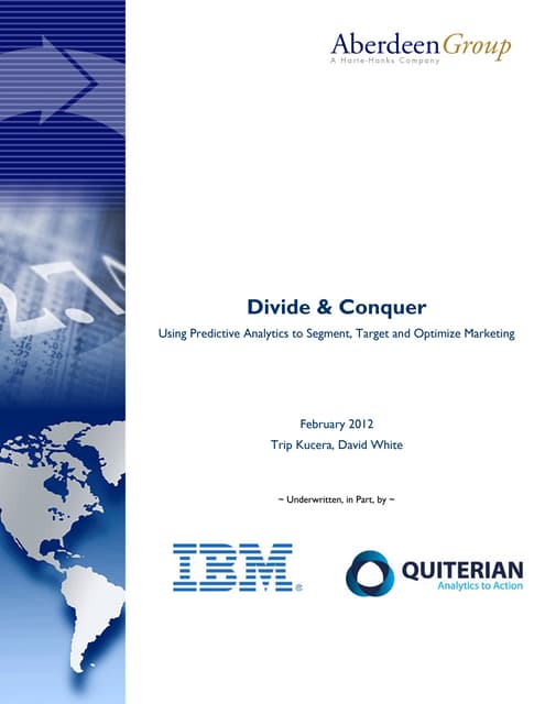 IBM - Using Predictive Analytics to Segment, Target and Optimize Marketing