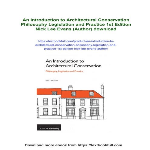An Introduction to Architectural Conservation Philosophy Legislation and Prac...