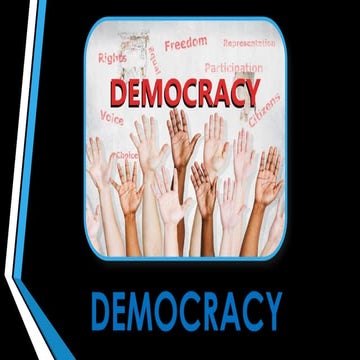 about for Democracy and what is  democracy na d why is democarcy