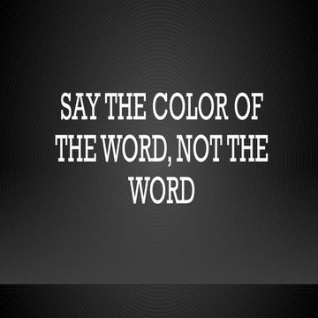 766391181-SAY-THE-COLOR-OF-THE-WORD-NOT.pptx