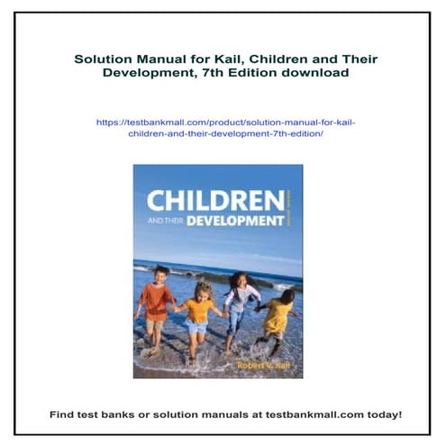 Solution Manual for Kail, Children and Their Development, 7th Edition