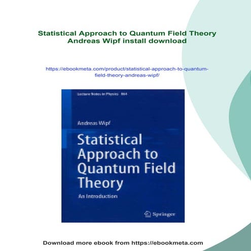 Statistical Approach to Quantum Field Theory Andreas Wipf | PDF