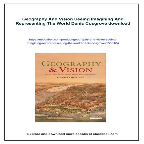 Geography And Vision Seeing Imagining And Representing The World Denis Cosgrove