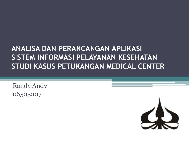 Analisa Dan Perancangan Aplikasi Sistem Informasi Pelayanan Kesehatan