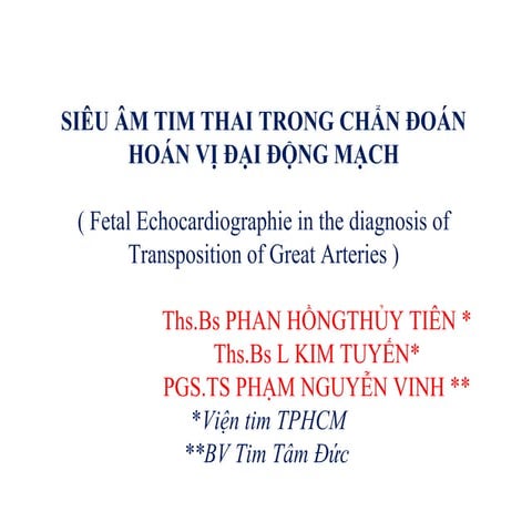 SIÊU ÂM TIM THAI TRONG CHẨN ĐOÁN HOÁN VỊ ĐẠI ĐỘNG MẠCH | PDF