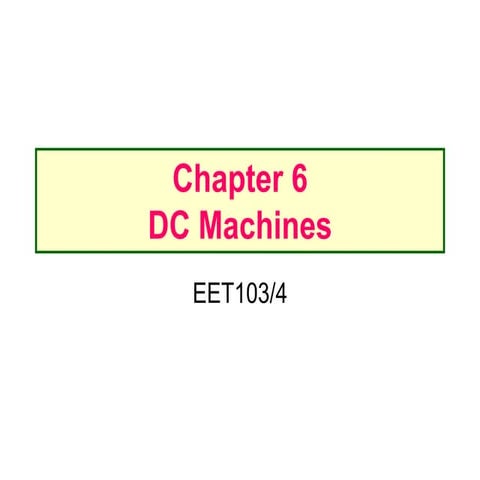 DC Machines with explanation in detail of everything