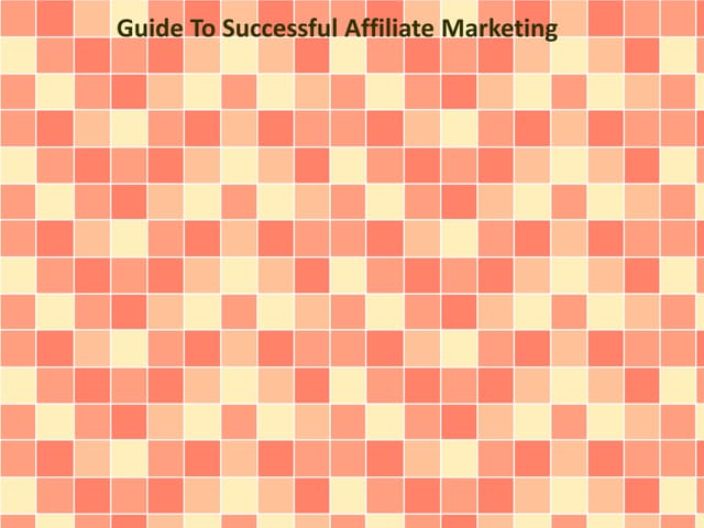 Guide To Successful Affiliate Marketing