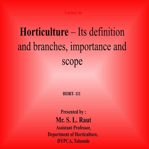 771503454-Lecture-1-HORT-111-Horticulture-Definition-and-Branches-Importance-...