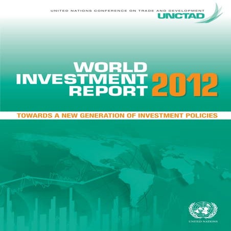 World Investment Report - Towards a New Generation of Investment Policies 2012