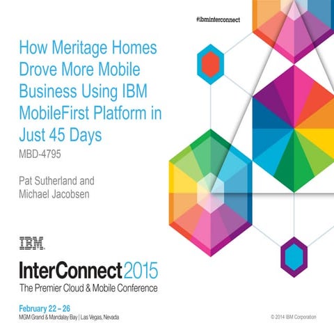 How Meritage Homes Drove More Mobile Business Using IBM MobileFirst Platform ...
