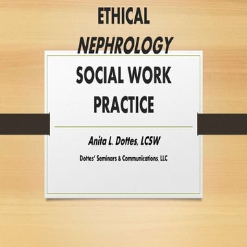 ETHICAL NEPHROLOGY SOCIAL WORK PRACTICE