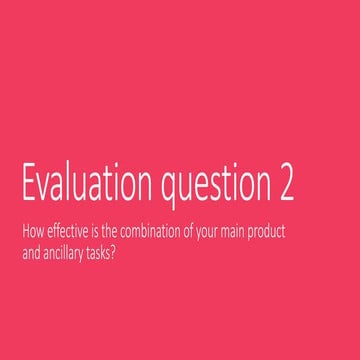 Evaluation question 2