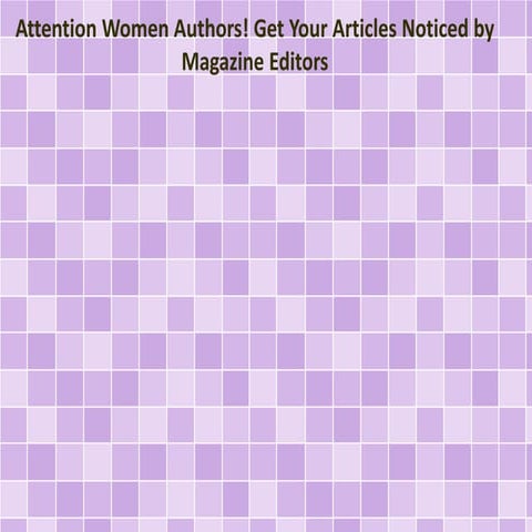 Attention Women Authors! Get Your Articles Noticed by Magazine Editors ...