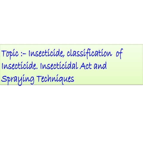 786321218-Insecticide-classification-of-Insecticides-new.pptx