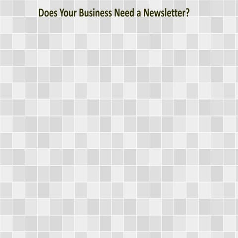 Does Your Business Need a Newsletter?