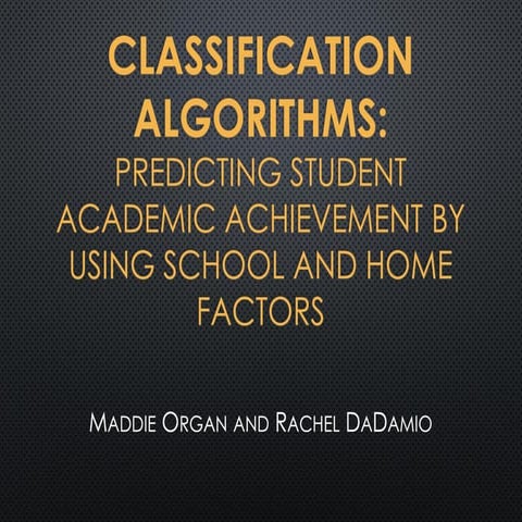 Classification_Algorithms_Student_Data_Presentation