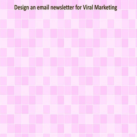 Design an email newsletter for Viral Marketing