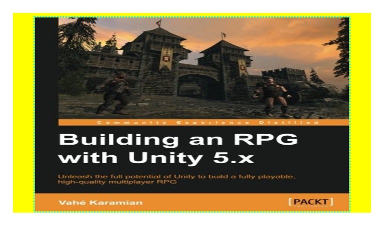 Building An Rpg With Unity 5 X 2018 Pdf