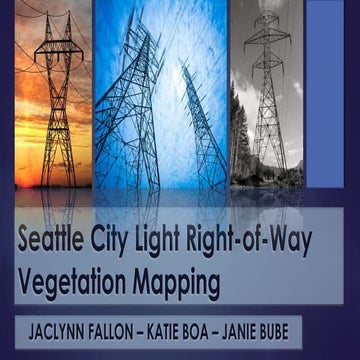 UWGIS_Seattle_City_Light_Vegetation Mapping_Final_Presentation