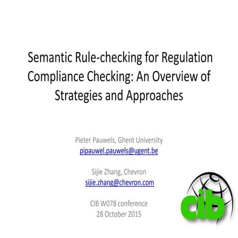 CIB W78 2015 - Semantic Rule-checking for Regulation Compliance Checking