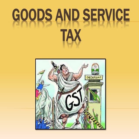 GOODS AND SERVICE TAX- PRACHEE