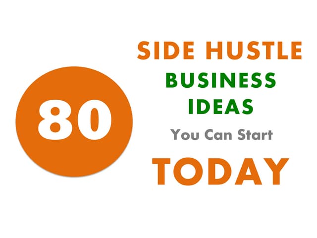 80 Side Hustle Business Ideas You Can Start Today