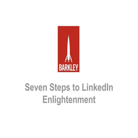7 Steps To LinkedIn Enlightenment