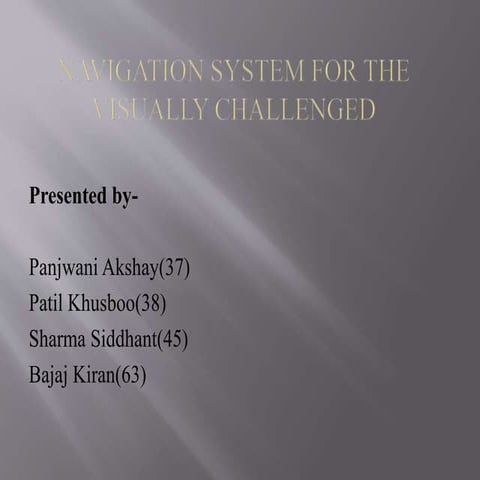 Navigation System for the visually challenged