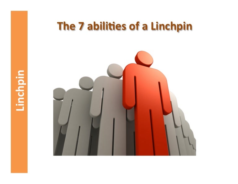 7 abilitites of a linchpin