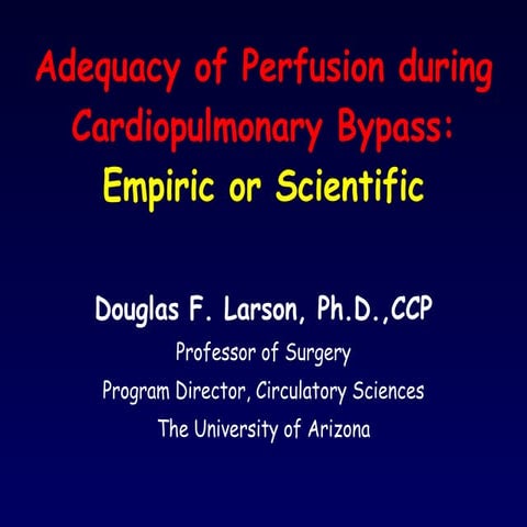 7 Adequacy Of Perfusion During Cardiopulmonary Bypass