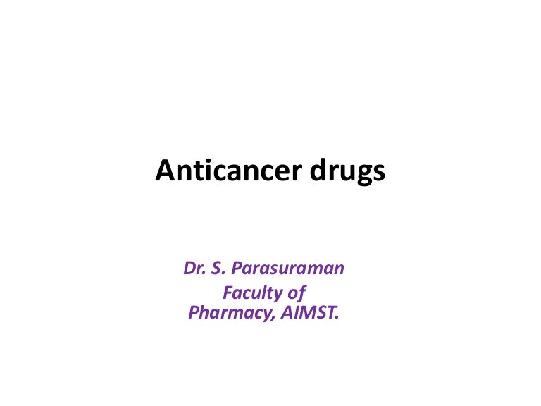 Anticancer drugs 1 introduction and classification